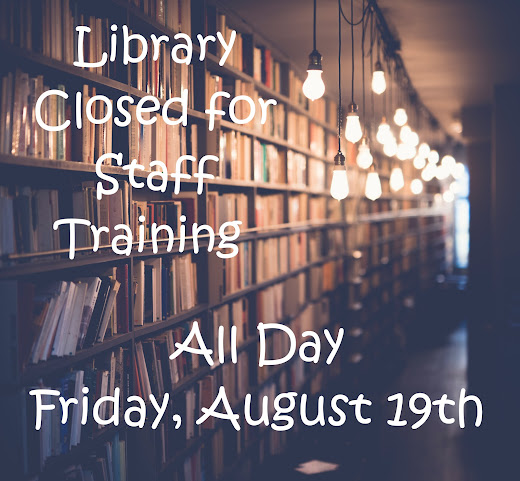 Library closed for staff training – August 19