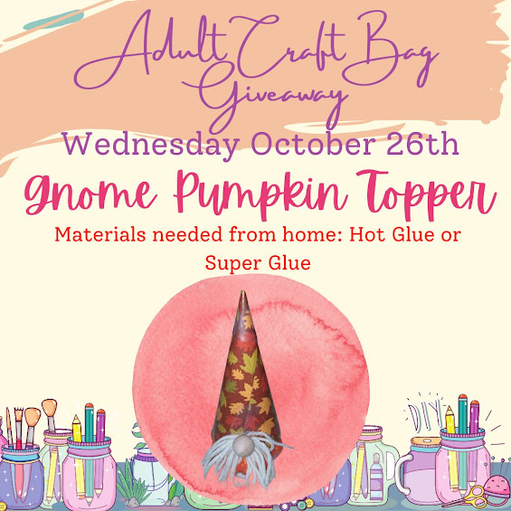 Adult take & make craft bag giveaway – October 26, 2022 gnome pumpkin toppers