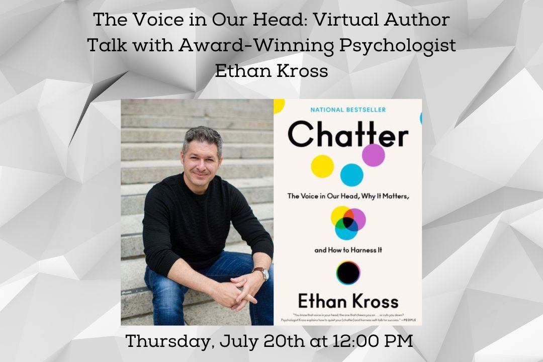 Virtual Author Talk with Ethan Kross July 20th