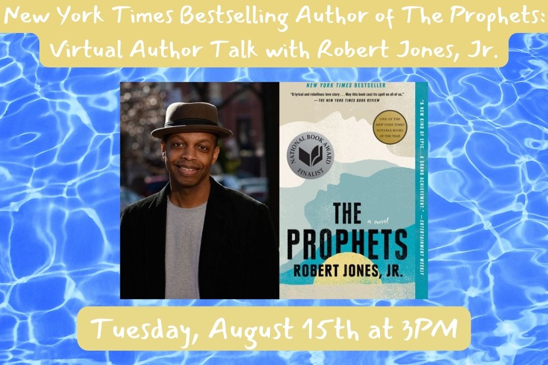 New York Times Bestselling Author of The Prophets: Virtual Author Talk with Robert Jones, Jr.