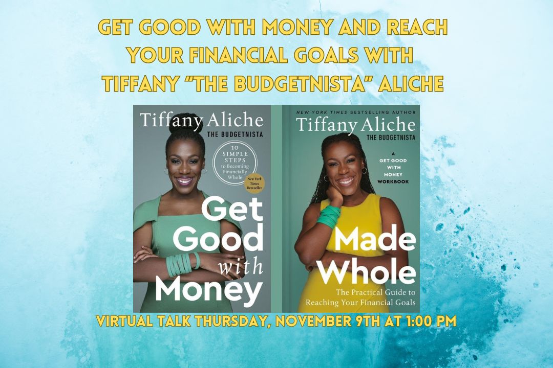 Get Good with Money and Reach Your Financial Goals with Tiffany “The Budgetnista” Aliche